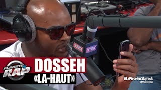 Dosseh "Là-haut" en live #PlanèteRap