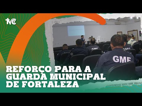 Guarda Municipal de Fortaleza terá reforço com novos pelotões em junho