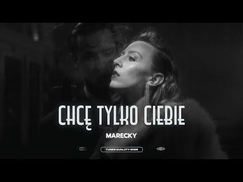 MARECKY – CHCĘ TYLKO CIEBIE (Official Video)