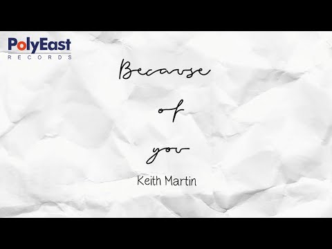 Keith Martin - Because Of You (Lyric)