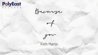 Keith Martin Because Of You...