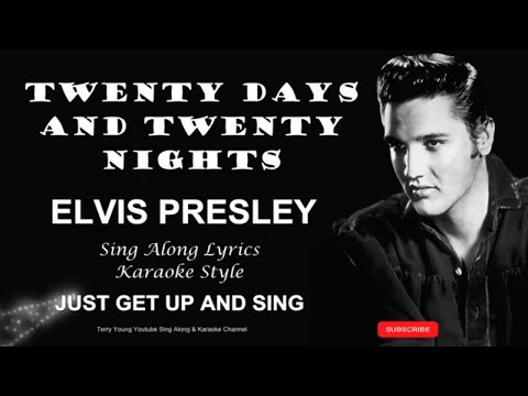 Elvis Presley Twenty Days And Twenty Nights (HD) Sing Along Lyrics