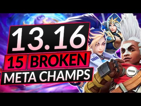 15 NEW BROKEN Champions for Patch 13.16 - BEST Champs to MAIN - LoL Guide
