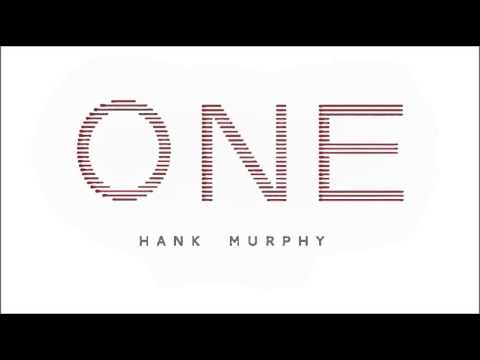 Hank Murphy - Overwhelmed