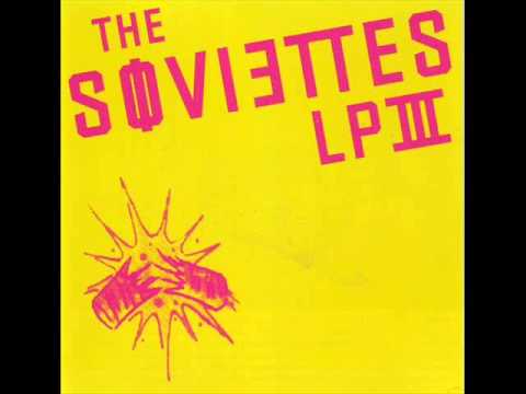 The Soviettes   What Did I Do?!