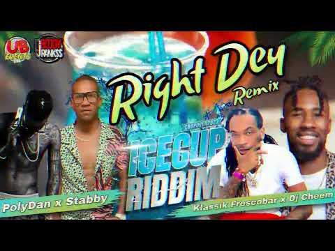 Dj Cheem x Klassik Frescobar - Right Dey Remix  - PolyDan x Stabby  x Boogy Ranks ( ICE CUP Riddim )