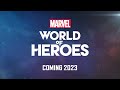 MARVEL World of Heroes | Reveal Trailer