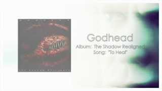 Godhead - To Heal