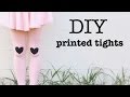 DIY Printed Tights