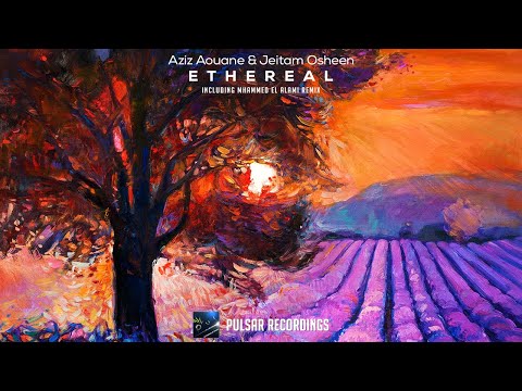 Aziz Aouane & Jeitam Osheen - Ethereal (Original Mix)