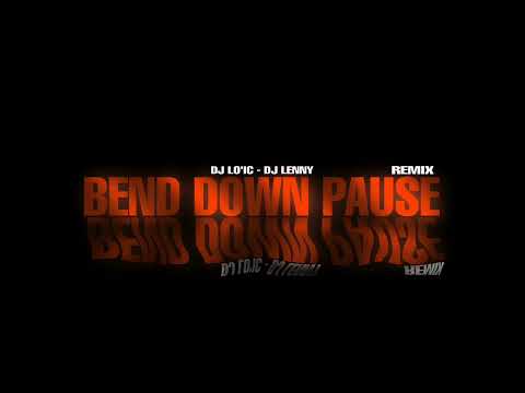 Dj Lenny & Dj LO’IC - Bend Down Pause ( Remix )