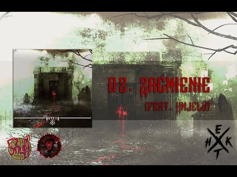 02. Hekt-X - Zaćmienie [Feat. Hmjeló]