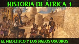 ÁFRICA SUBSAHARIANA 1: De la Prehistoria a la Época Oscura (Documental Historia)