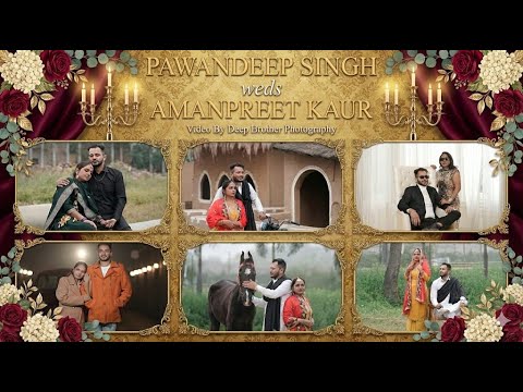 Pawandeep Singh weds Amanpreet Kaur | Deep Brother Photography