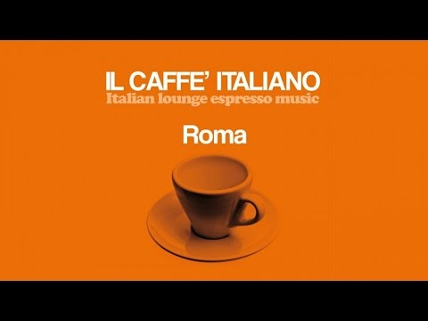Top Lounge, Chillout, Jazz Mix | Bar Music | Il Caffe' Italiano Roma | Non Stop