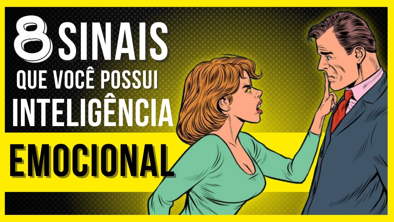 8 Sinais de INTELIGÊNCIA EMOCIONAL (COMPROVADO)