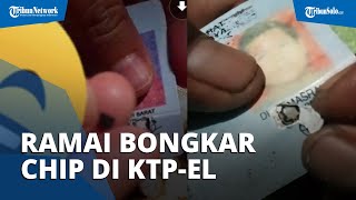 Viral Video Warganet Bongkar Chip di KTP-el, Disebut Bisa Lacak Lokasi, Begini Fungsi Sebenarnya