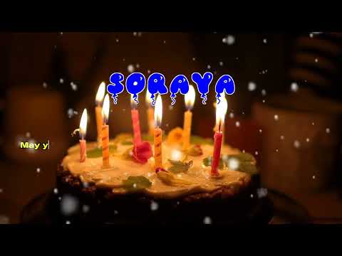 Happy Birthday SORAYA   Happy Birthday Song   Birthday Wishes   Birthday Party