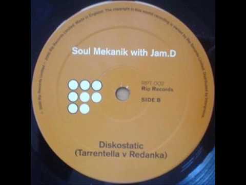 Soul Mekanik W Jam D - Diskostatic (Tarrentella Vs Redanka Mix)