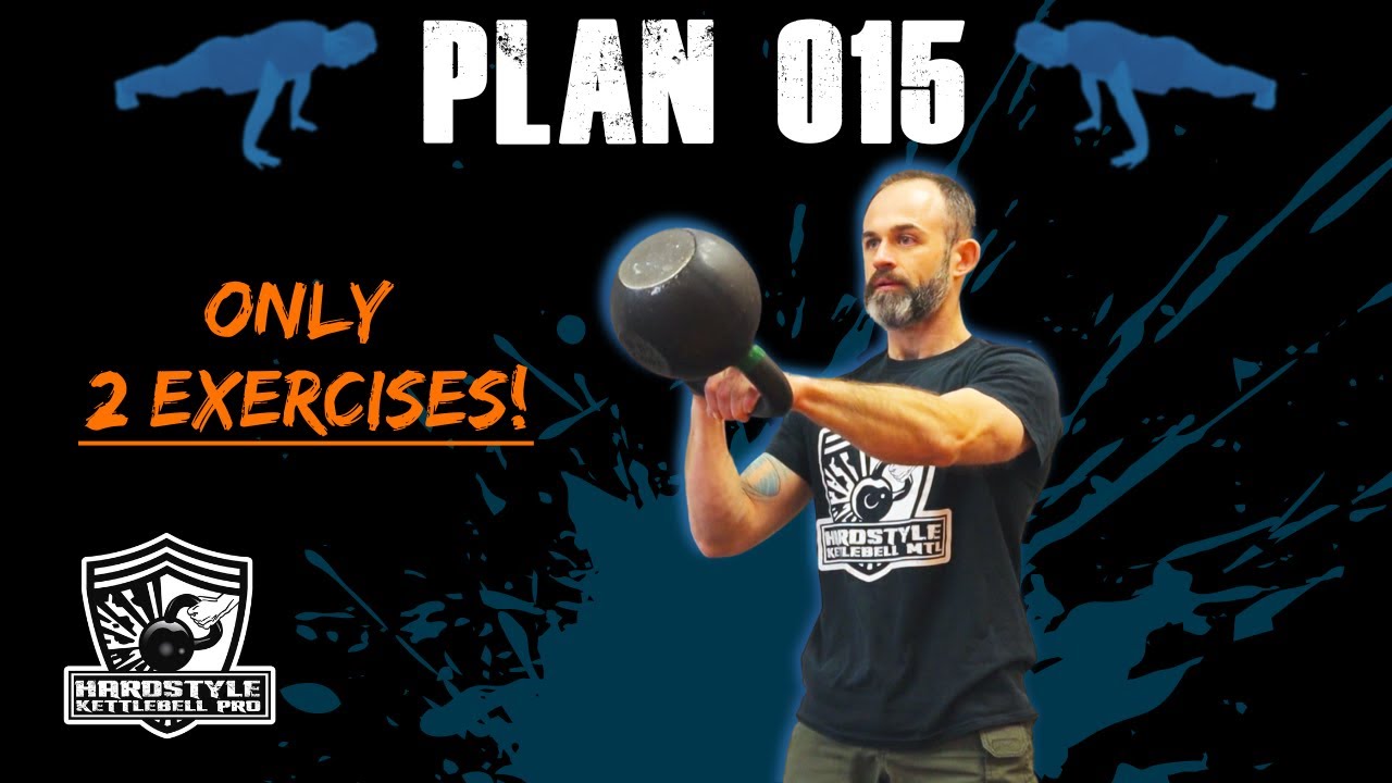 The ONLY Kettlebell and Bodyweight Program YOU NEED: Plan 015