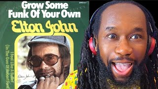 ELTON JOHN Grow some funk of your own REACTION - First time hearing