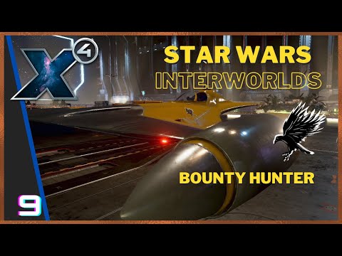 9: Bounty Hunter Playthrough - Star Wars Interworlds 0.6 X4 Foundations