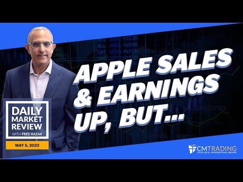 CMTrading Daily Market Review May 5th, 2023 - Apple Sales & Earnings up, but…