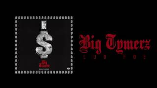 Lud Foe - Big Tymers (Official Audio)