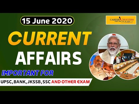 CURRENT AFFAIRS 15 JUNE 2020