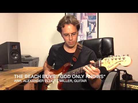 The Beach Boys: "God Only Knows" (arr. Alexander Elliott Miller, guitar)