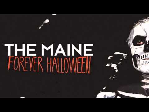 download lagu mp3 mp4 The Maine Forever Halloween, download lagu The Maine Forever Halloween gratis, unduh video klip Download The Maine Forever Halloween Mp3 dan Mp4 Music Gratis