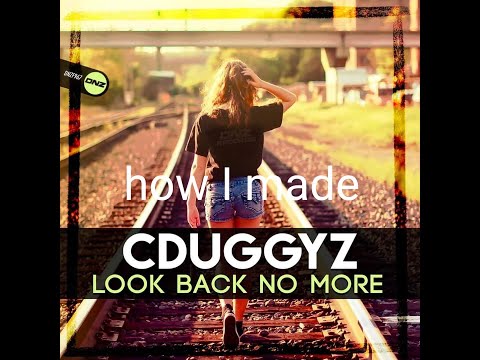 CDuggyz - How I Made Look Back No More / Short Breakdown / FL Studio