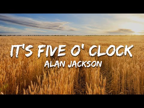 Alan Jackson, Jimmy Buffett - It's Five O' Clock Somewhere (Lyrics)
