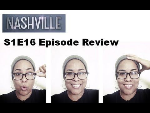 Nashville S01E16 "I Saw the Light" Review 1X16