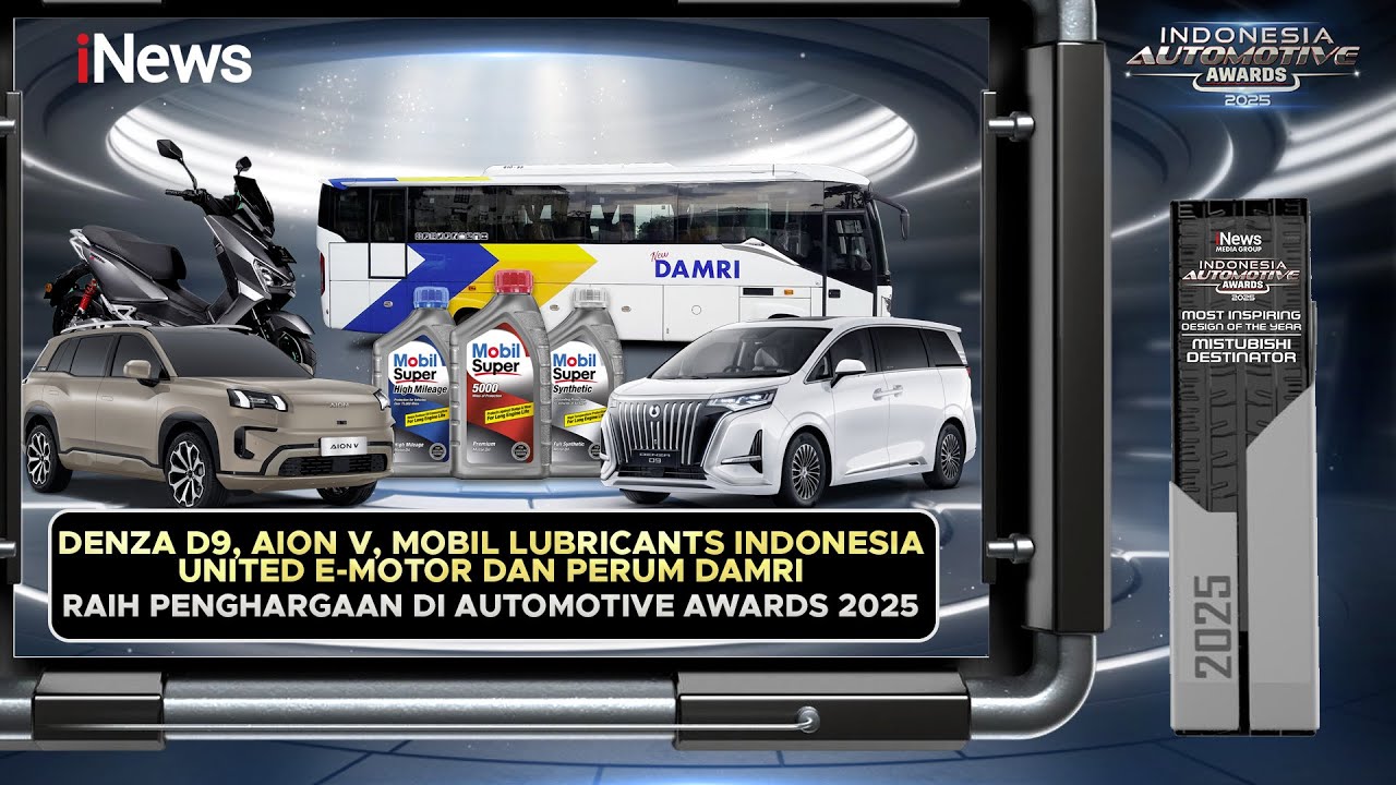 Denza D9, AION V, Exxon Mobil, United E-Motor & Perum DAMRI Raih Penghargaan AUTOMOTIVE AWARDS 2025