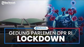 Gedung Parlemen DPR RI Lockdown 7 Hari seusai Didapati Sejumlah Staf Terpapar Covid-19