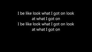 Wiz Khalifa - Look what I got on (Lyrics) - Blacc Hollywood