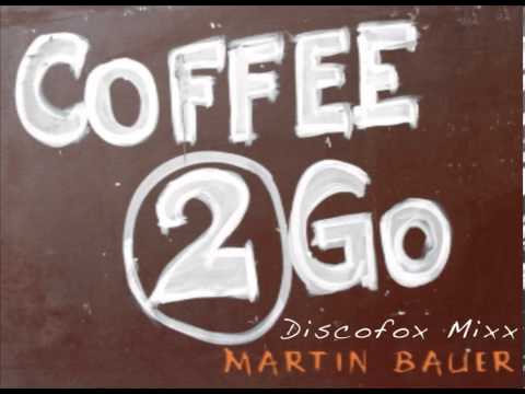 Martin Bauer - Coffee2go Discofox Mix 2013 HQ