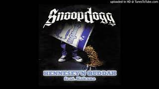 Snoop Dogg - Hennessy N Buddah