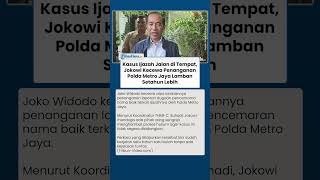 Kasus Ijazah Jalan di Tempat, Jokowi Kecewa Penanganan Polda Metro Jaya Lamban Setahun Lebih