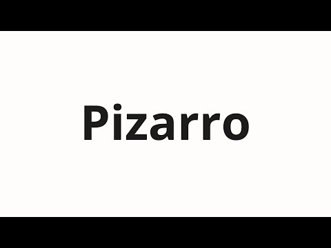 How to pronounce Pizarro