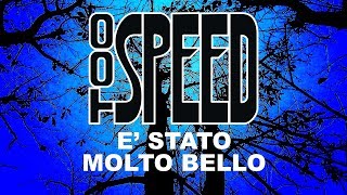 tooSpeed - E' stato molto bello