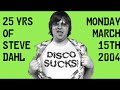 25 Years Of Steve Dahl 3/15/2004 Part 1