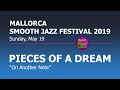 PIECES OF A DREAM - On Another Note @ 8th Mallorca Smooth Jazz Festival 2019