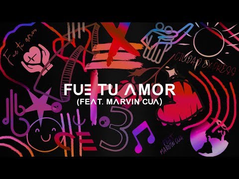 Ciudad Express Ft. Marvin Cua - Fue Tu Amor (Audio)