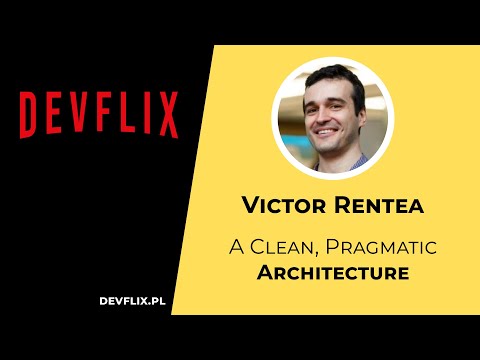 A Clean, Pragmatic Architecture - Victor Rentea - Devflix