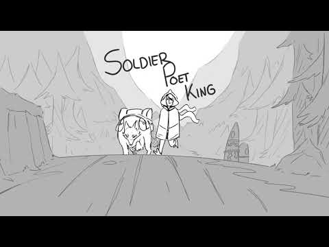 [Animatic] Solider, Poet, King