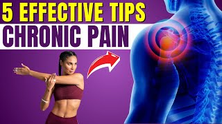 5 Effective Tips for Managing and Reducing Chronic Pain