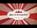 Bienvenidos A CIRCOPEDIA