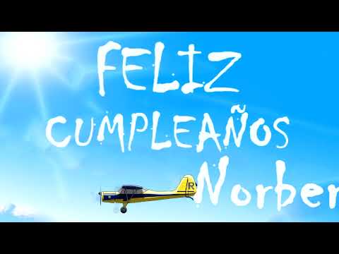 Feliz Cumpleaños Norberto | MENSAJE con AVIONETAS | Video Postales ATLASNUBEAUTOGESTION